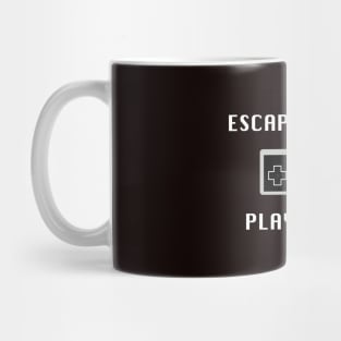 Escape Reality Play Games - Video Gamer Design Mug